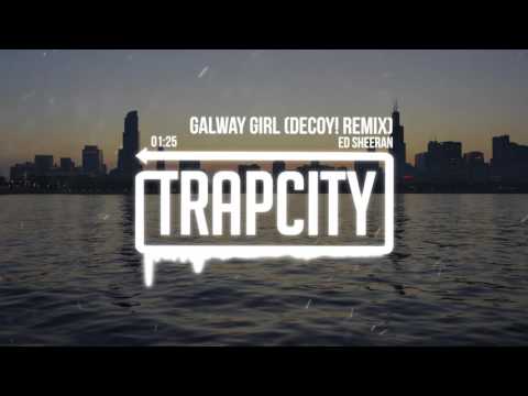 Ed Sheeran - Galway Girl (Decoy! Remix) - UC65afEgL62PGFWXY7n6CUbA