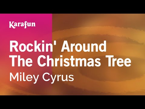 Karaoke Rockin' Around The Christmas Tree - Miley Cyrus * - UCbqcG1rdt9LMwOJN4PyGTKg