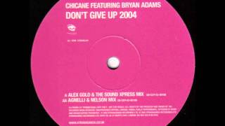 Chicane feat. Bryan Adams - Don't Give Up (Agnelli & Nelson Remix)