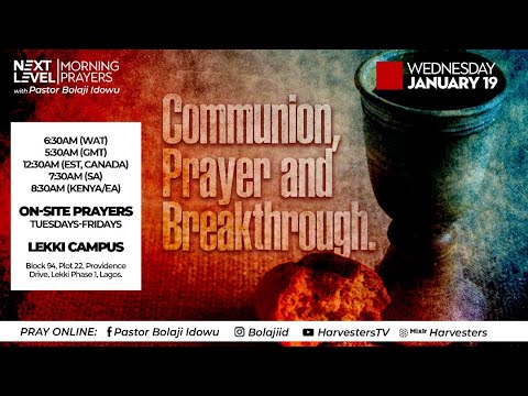Next Level Prayers  Communion, Prayer And Breakthrough  Pst Bolaji Idowu  19th January 2022