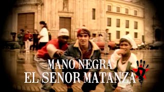 Mano Negra - El Senor Matanza (Clip Officiel)