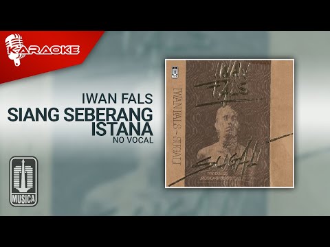 Iwan Fals - Siang Seberang Istana (Official Karaoke Video) | No Vocal