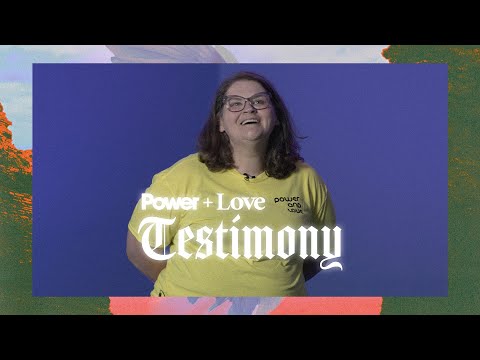 Power + Love Testimony  Anne