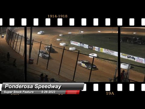Ponderosa Speedway - Super Stock Feature - 5/26/2023 - dirt track racing video image