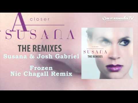 Susana & Josh Gabriel - Frozen (Nic Chagall Remix) - UCGZXYc32ri4D0gSLPf2pZXQ