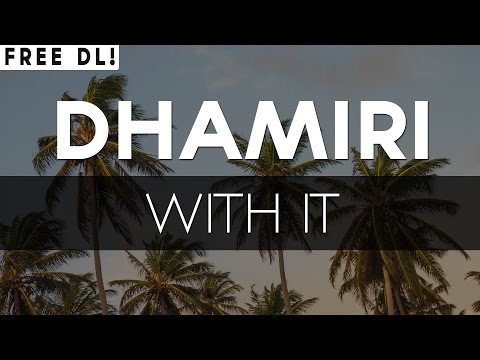 Dhamiri - With It (Prod. ZAGOR) - UC9Xnzk7NEdUzU6kJ9hncXHA