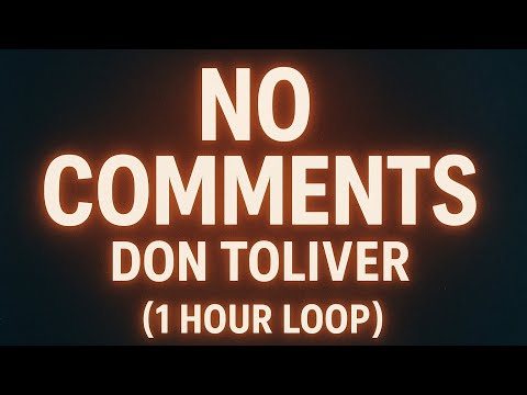 Don Toliver - NO COMMENTS (1 Hour Loop) | re$ist’s wave