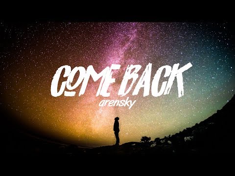 Arensky - Come Back - UCuMZUmEIz6V26xIFiyDRgJg