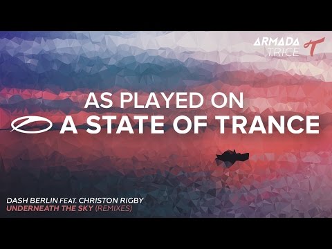 Dash Berlin feat. Christon Rigby - Underneath The Sky (Amir Hussain Remix) [A State Of Trance 743] - UCalCDSmZAYD73tqVZ4l8yJg