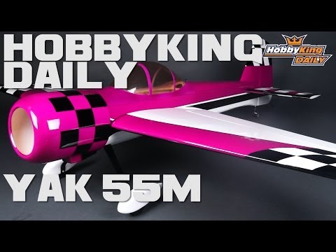 HobbyKing Daily - Yak 55M - UCkNMDHVq-_6aJEh2uRBbRmw