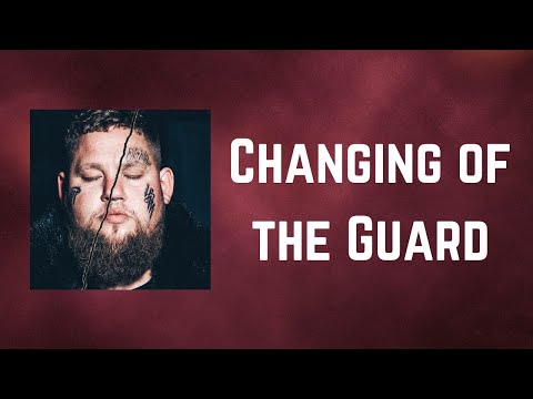 Rag'n'Bone Man - Changing of the Guard (Lyrics)