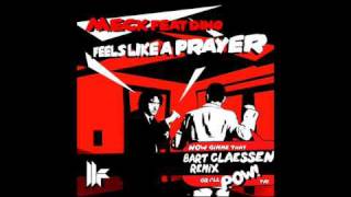 Meck feat. Dino - Feels Like A Prayer (Bart Claessen dub mix)
