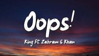 Oops (Lyrics) - King Ft. Zahram S Khan ! Champagne Talk !