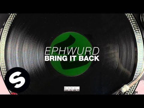 Ephwurd - Bring It Back (OUT NOW) - UCpDJl2EmP7Oh90Vylx0dZtA