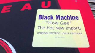 BLACK MACHINE - HOW GEE