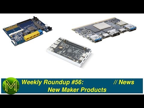 #221 Weekly Roundup #56: New Maker Products // News - UC7GMT3ohvYEAJFDenzj9EMQ