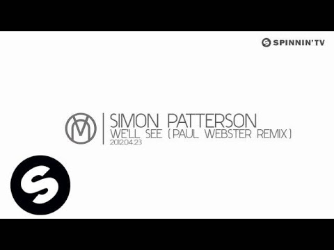 Simon Patterson - We'll See (Paul Webster Remix) [Exclusive Preview] - UCpDJl2EmP7Oh90Vylx0dZtA