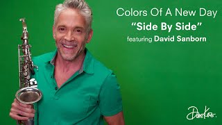Dave Koz — Colors Of A New Day — Week Four GREEN “Side By Side” feat. David Sanborn (Song)
