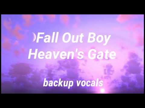 Fall Out Boy - Heaven's Gate [Backup Vocals]