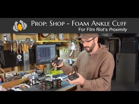 Proximity's Ankle Cuff Foam Fabrication Prop Build - UC27YZdcPTZM24PgjztxanEQ