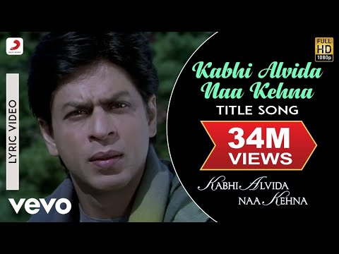 Kabhi Alvida Naa Kehna Lyric - Title Track | Shah Rukh Khan | Rani Mukherjee - UC3MLnJtqc_phABBriLRhtgQ