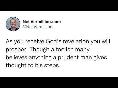 A Prudent Man Gives Thought To His Steps - Daily Prophetic Word