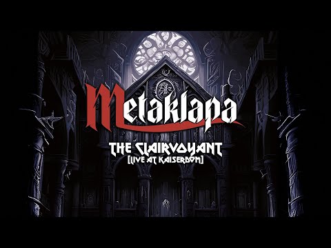 METAKLAPA - The Clairvoyant (Live at Kaiserdom)