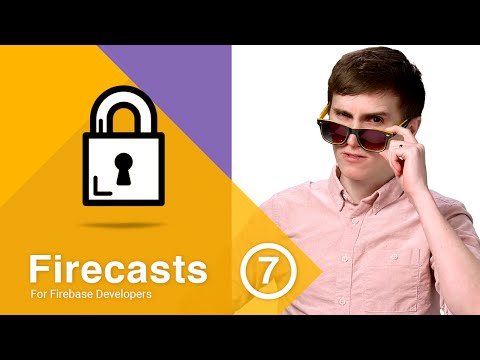 Introduction to Firebase Security Rules - Firecasts #7 - UC_x5XG1OV2P6uZZ5FSM9Ttw