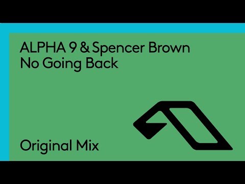 ALPHA 9 & Spencer Brown - No Going Back - UCC1qRH2kSGu7AzBwqEPVnjg