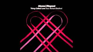 [HD & HQ] Above & Beyond feat. Richard Bedford - Thing Called Love (Burning Bridges Mix)