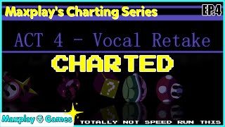 [EP.4] ALL-STARS [ACT 4] - Vocal Retake CHARTED | Maxplay's Charting Series [+ DOWNLOAD]