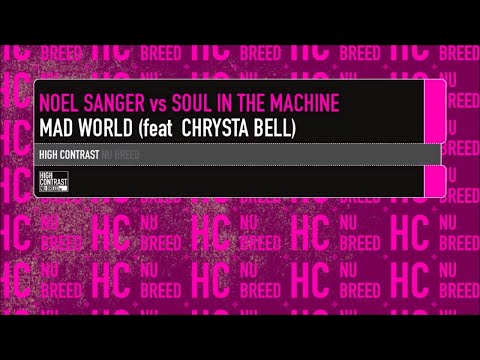 Noel Sanger vs Soul In The Machine feat  Chrysta  - Mad World (Chase Costello Remix) - UCcpOuMFltSdNKhNCHkbgmig