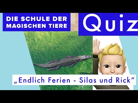 Die Schule der magischen Tiere - Endlich Ferien (2) - Silas und Rick Quiz