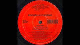 Rochelle Fleming - Danger! (Underground Danger Mix)