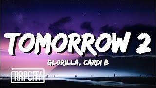 GloRilla, Cardi B - Tomorrow 2 (Lyrics) — YouLoop