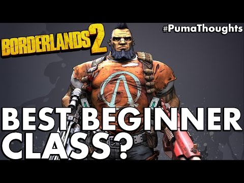 Which is the Best Beginner Starter Class or Character in Borderlands 2? #PumaThoughts - UCbbwieYl0WBCPsXB9uKvVUA