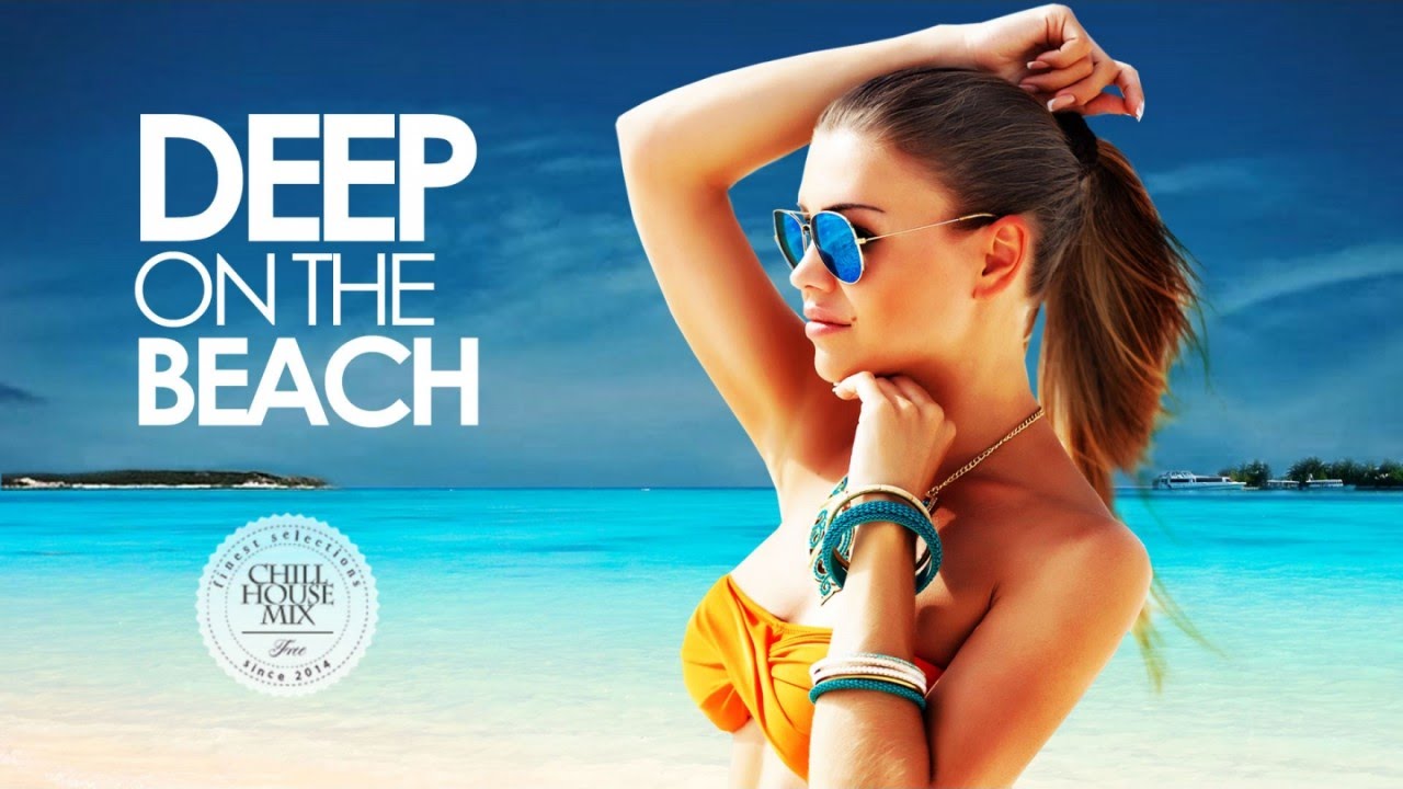 Радио best deep. Deep Beach. Обложка сборника Deep House Summer Beach. Сборник Deep House Summer Beach 2013. Картинки чилл красивые.