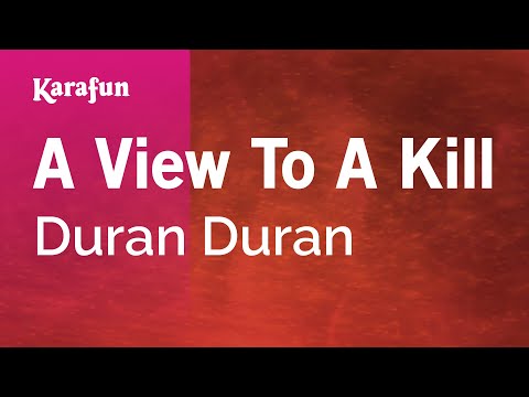 Karaoke A View To A Kill - Duran Duran * - UCbqcG1rdt9LMwOJN4PyGTKg