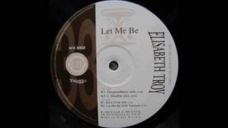 Elisabeth Troy - Let Me Be (Deependance Mix)
