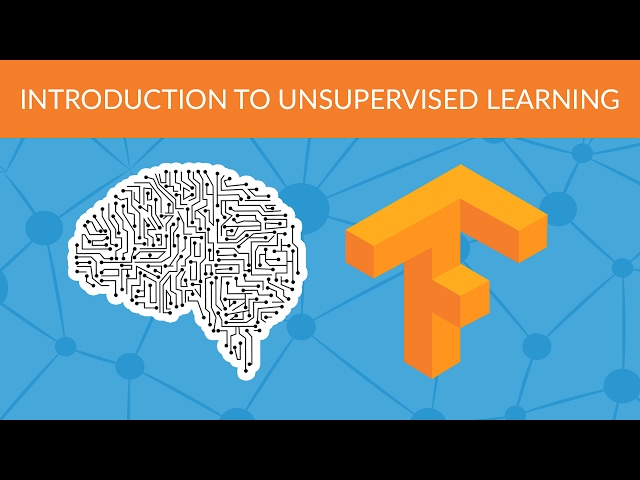 Unsupervised Learning with TensorFlow