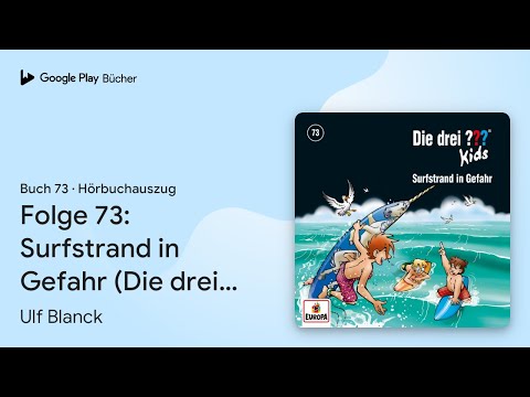 „Folge 73: Surfstrand in Gefahr (Die drei ???…“ von Ulf Blanck · Hörbuchauszug