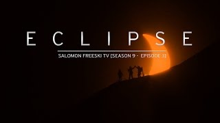 Eclipse - Salomon Freeski TV S9 E03