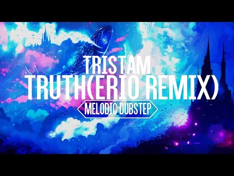 Tristam - Truth (Erio Remix)【Lyrics/Lyric Video】 - UCpEYMEafq3FsKCQXNliFY9A