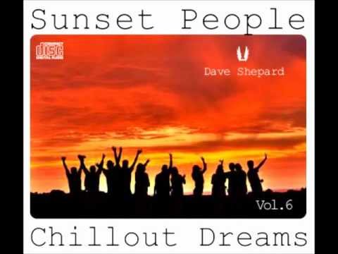 Relax Music Chillout Dreams SUNSET PEOPLE Vol 6 Ibiza Collection by Dave Shepard - UC9x0mGSQ8PBABq-78vsJ8aA