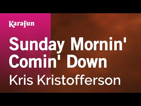 Karaoke Sunday Mornin' Comin' Down - Kris Kristofferson * - UCbqcG1rdt9LMwOJN4PyGTKg