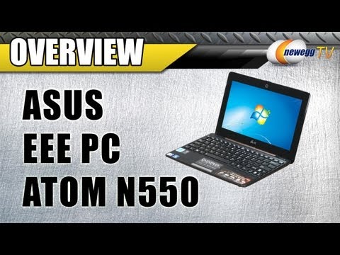 Newegg TV: ASUS Eee PC Intel Atom N550 Netbook Overview - UCJ1rSlahM7TYWGxEscL0g7Q