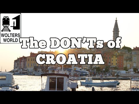 Visit Croatia - The DON'Ts of Visiting Croatia - UCFr3sz2t3bDp6Cux08B93KQ