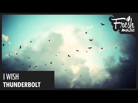 Thunderbolt - I Wish - UCBPamTRmZ2bOYHxA5WdoWlg