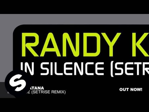 Randy Katana - In Silence (Setrise Remix) - UCpDJl2EmP7Oh90Vylx0dZtA