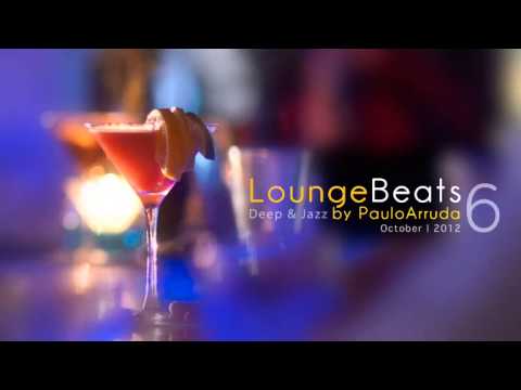 Lounge Beats 6 by Paulo Arruda | Deep & Jazz - UCXhs8Cw2wAN-4iJJ2urDjsg